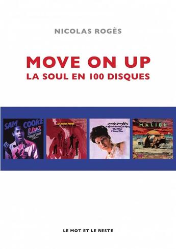 Couverture du livre « Move on up ; la soul en 100 disques » de Nicolas Roges aux éditions Le Mot Et Le Reste
