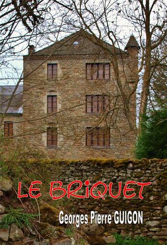 Couverture du livre « Le briquet » de Georges Guigon aux éditions Adequat