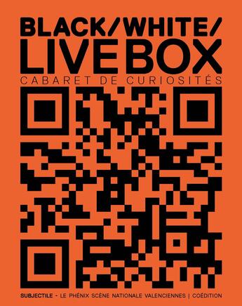 Couverture du livre « Cabaret de curiosités - Black / White / Live Box » de Cyril Thomas aux éditions Editions Subjectile