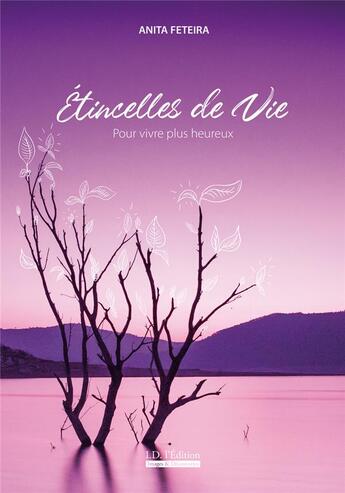 Couverture du livre « Etincelles de vie » de Feteira Anita aux éditions Id