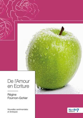 Couverture du livre « De l'amour en écriture » de Regine Fournon-Gohie aux éditions Nombre 7