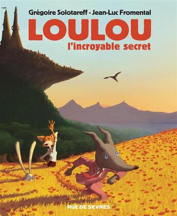 Couverture du livre « Loulou, l'incroyable secret » de Gregoire Solotareff et Jean-Luc Fromental aux éditions Rue De Sevres