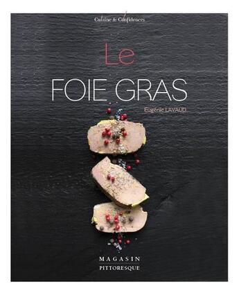 Couverture du livre « Le foie gras » de Eugenie Lavaud aux éditions Magasin Pittoresque