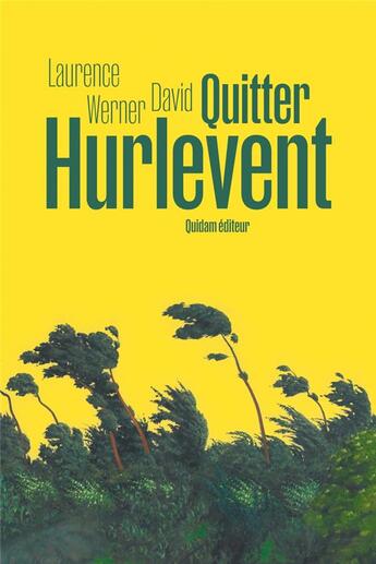 Couverture du livre « Quitter hurlevent » de Laurence Werner David aux éditions Quidam