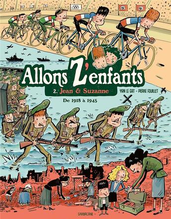 Couverture du livre « Allons z'enfants Tome 2 : Jean & Suzanne, de 1918 à 1945 » de Pierre Fouillet et Yan Le Gat aux éditions Sarbacane