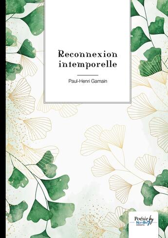 Couverture du livre « Reconnexion intemporelle » de Paul-Henri Gamain aux éditions Nombre 7