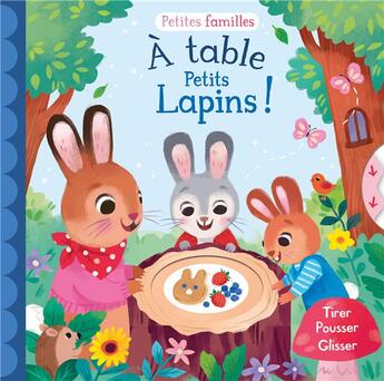 Couverture du livre « Petites familles : À table petits lapins ! » de Kathryn Selbert aux éditions 1 2 3 Soleil