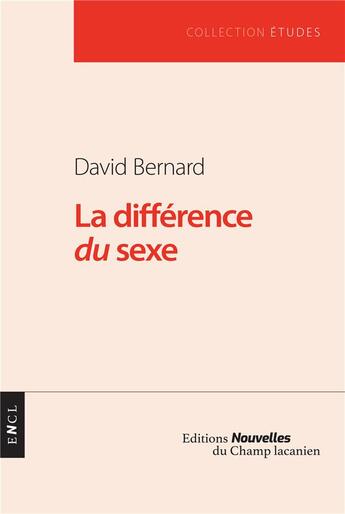 Couverture du livre « La différence du sexe » de David Bernard aux éditions Nouvelles Du Champ Lacanien