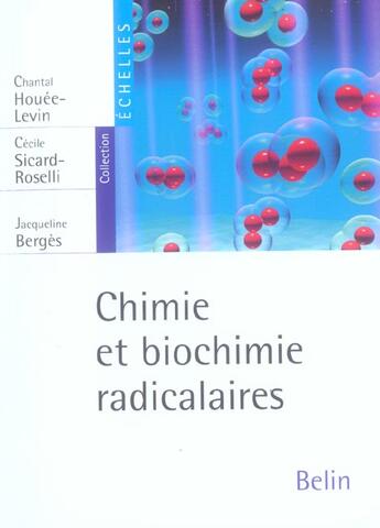 Couverture du livre « Chimie et biochimie radicalaires » de Sicard- Houee-Levin aux éditions Belin Education