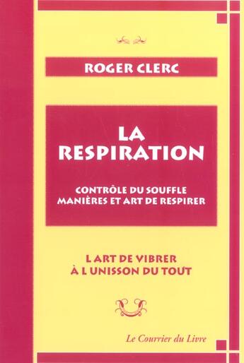 Couverture du livre « La respiration » de Roger Clerc aux éditions Courrier Du Livre