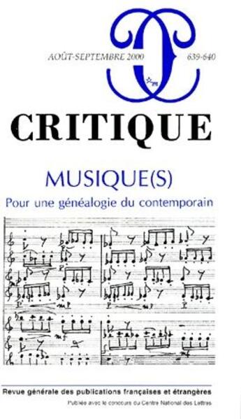 Couverture du livre « Revue critique n.639 : musique(s), pour une généalogie du contemporain » de  aux éditions Minuit