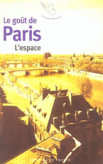 Couverture du livre « Le gout de paris - vol02 - l'espace » de Bernard J-P. aux éditions Mercure De France