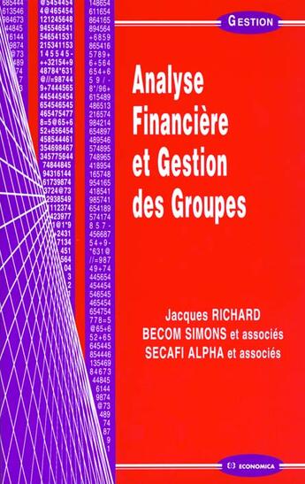 Couverture du livre « ANALYSE FINANCIERE ET GESTION DES GROUPES » de Jacques Richard aux éditions Economica