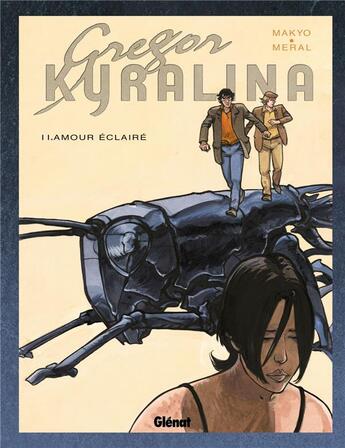 Couverture du livre « Gregor Kyralina - Tome 02 : Amour Eclairé » de Makyo et Michel Meral aux éditions Glenat