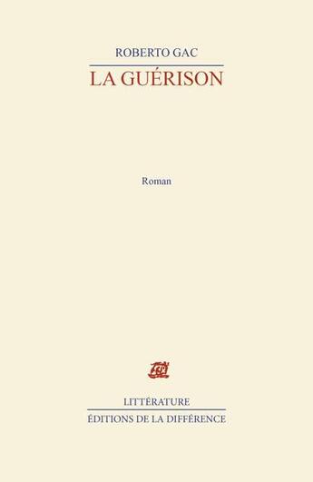 Couverture du livre « La guerison » de Roberto Gac aux éditions La Difference