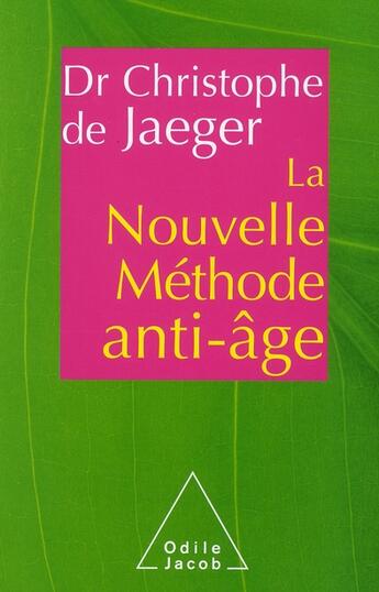 Couverture du livre « La nouvelle méthode anti-âge » de Jaeger De-C aux éditions Odile Jacob