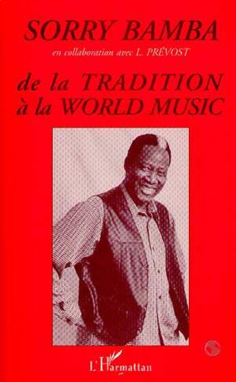 Couverture du livre « De la tradition à la world music » de Sorry Bamba aux éditions L'harmattan