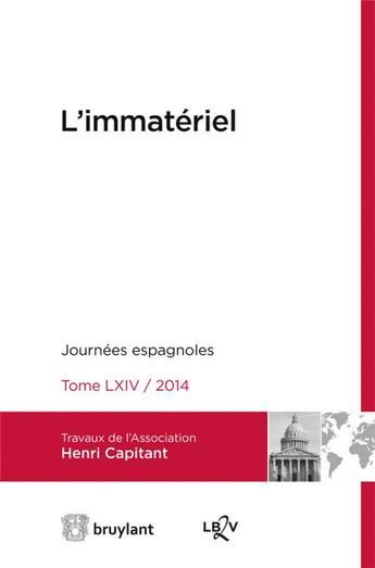 Couverture du livre « L'immatériel ; journées internationales de l'Association Henri Capitant » de  aux éditions Bruylant