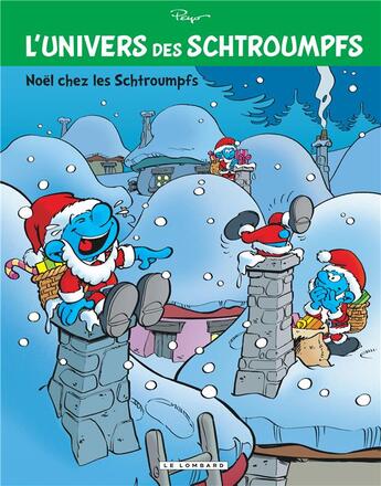 Couverture du livre « L'univers des Schtroumpfs Tome 2 : Noël chez les Schtroumpfs » de Peyo aux éditions Lombard