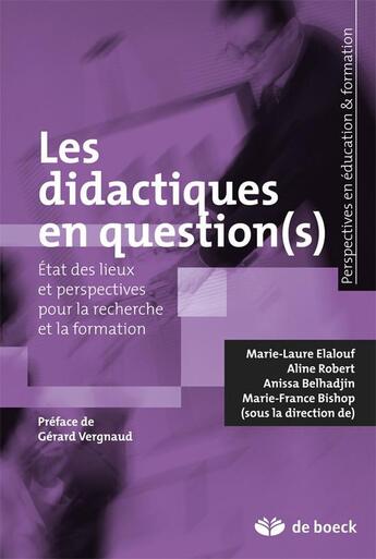 Couverture du livre « Les didactiques en questions » de Marie-Laure Elalouf aux éditions De Boeck Superieur