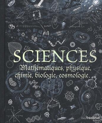 Couverture du livre « Sciences ; mathématiques, physique, chimie, biologie et cosmologie... » de  aux éditions Guy Trédaniel