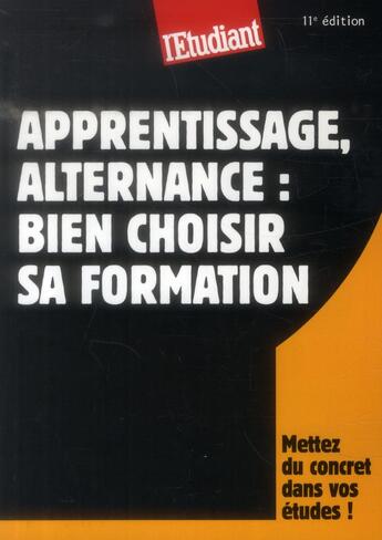 Couverture du livre « Apprentissage, alternance : bien choisir sa formation » de Elodie Raitiere aux éditions L'etudiant