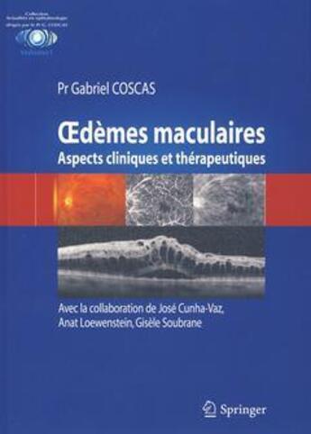 Couverture du livre « Oedèmes maculaires ; aspects cliniques et thérapeutiques » de Gabriel Coscas aux éditions Springer