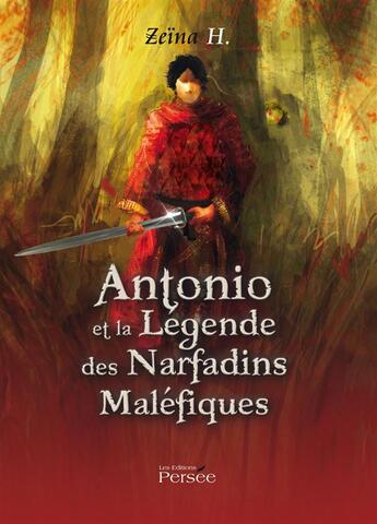 Couverture du livre « Antonio et la legende des narfadins malefiques » de H. Zeina aux éditions Persee