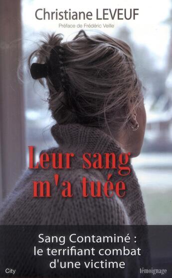 Couverture du livre « Leur sang m'a tuée » de Christiane Cuvillier aux éditions City