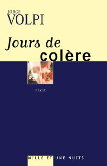 Couverture du livre « Jours De Colere » de Volpi-J aux éditions Mille Et Une Nuits