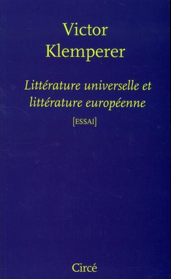 Couverture du livre « Littérature universelle et littérature européenne » de Victor Klemperer aux éditions Circe