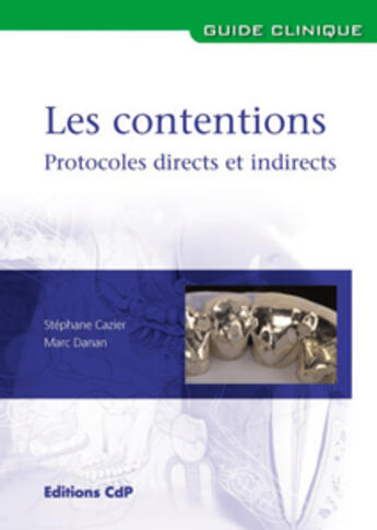 Couverture du livre « Les contentions » de Cazier/Danam aux éditions Cahiers De Protheses