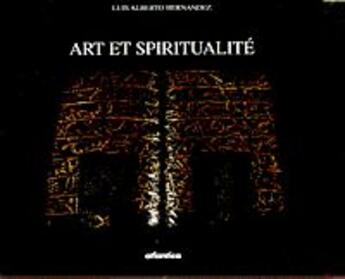 Couverture du livre « Art et spiritualite » de Hernandez Luis Alber aux éditions Atlantica