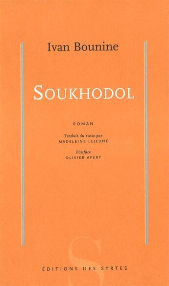 Couverture du livre « Soukhodol » de Ivan Bounine aux éditions Syrtes