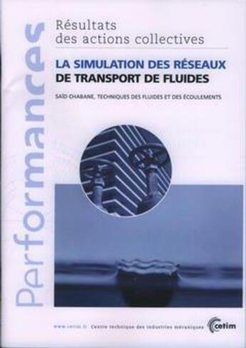 Couverture du livre « La simulation des reseaux de transport de fluides ; performances, resultats des actions collectives 9p5 » de Chabane aux éditions Cetim