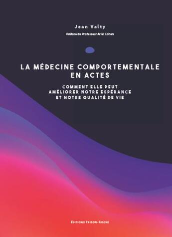 Couverture du livre « La médecine comportementale en actes » de Jean Valty aux éditions Frison Roche