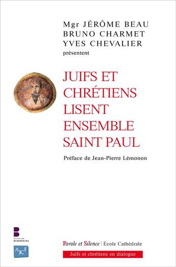 Couverture du livre « Juifs et chrétiens lisent ensemble saint Paul » de Jerome Beau aux éditions Parole Et Silence