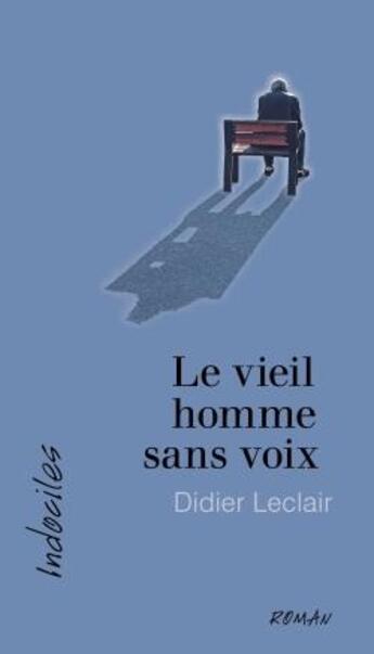 Couverture du livre « Le vieil homme sans voix » de Didier Leclair aux éditions David