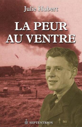 Couverture du livre « La peur au ventre » de Julie Hubert aux éditions Septentrion