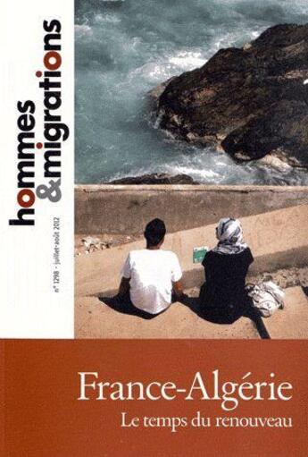 Couverture du livre « Hommes & migrations n 1298 france-algerie, le temps du renouveau » de  aux éditions Cnhi