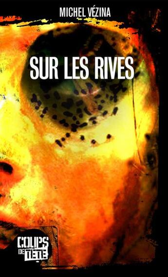 Couverture du livre « Sur les rives » de Michel Vezina aux éditions Coups De Tete