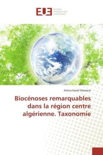 Couverture du livre « Biocenoses remarquables dans la region centre algerienne. taxonomie » de Karali Otsmane Amina aux éditions Editions Universitaires Europeennes