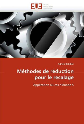 Couverture du livre « Methodes de reduction pour le recalage » de Bobillot Adrien aux éditions Editions Universitaires Europeennes