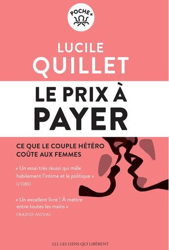 Couverture du livre « Le prix à payer : ce que le couple heterosexuel coûte aux femmes » de Lucile Quillet aux éditions Les Liens Qui Liberent