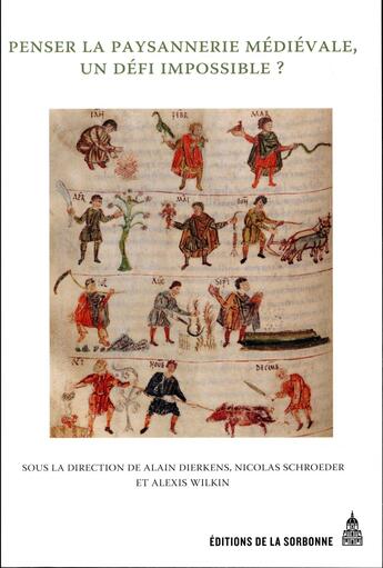 Couverture du livre « Penser la paysannerie médiévale, un défi impossible ? » de Alexis Wilkin et Alice Schroeder et Alain Dirkens aux éditions Editions De La Sorbonne