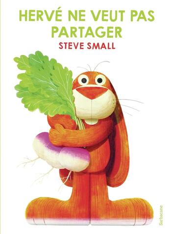 Couverture du livre « Hervé ne veut pas partager » de Steve Small aux éditions Sarbacane