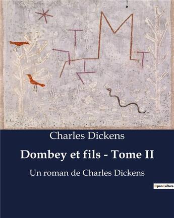 Couverture du livre « Dombey et fils - Tome II : Un roman de Charles Dickens » de Charles Dickens aux éditions Culturea