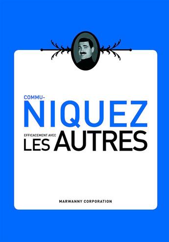 Couverture du livre « Communiquez efficacement avec les autres (ned) » de John-Harvey Marwanny aux éditions Marwanny