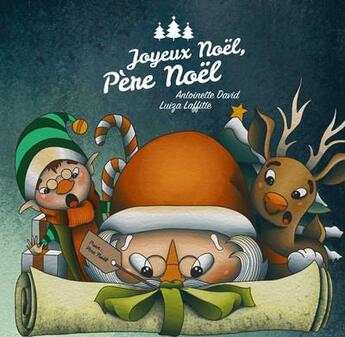 Couverture du livre « Joyeux Noël, père Noël ! » de Antoinette David et Laffitte et Luiza aux éditions Verte Plume