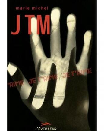 Couverture du livre « JTM » de Marie-Michel aux éditions L'eveilleur Editions